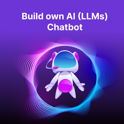 Build own AI (LLMs) Chatbot